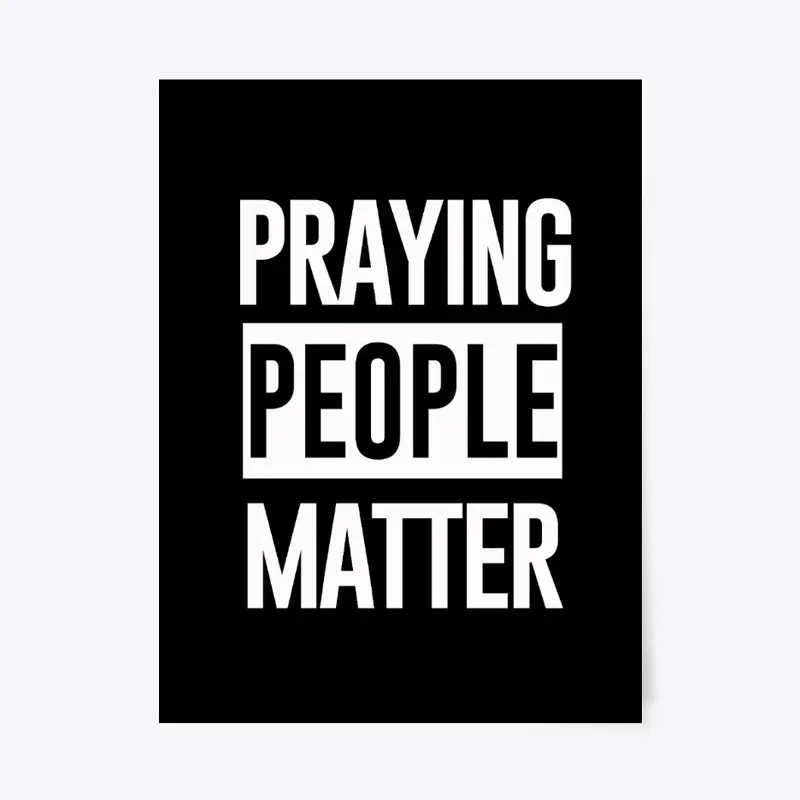 Praying People Matter