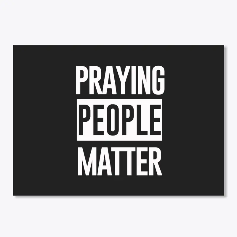 Praying People Matter