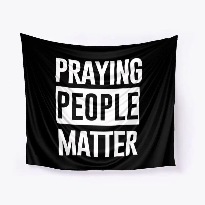 Praying People Matter