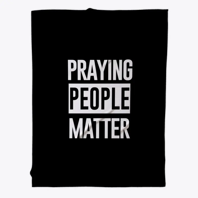 Praying People Matter