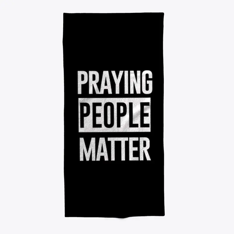 Praying People Matter